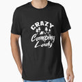 Crazy Camping Lady, Campfire Camping Gift- Funny Camping Shirt ,Camping Tees, Camp T shirt, Camping Shirt For Men and Women by sols