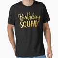 Birthday Squad Birthday Party Gift T-Shirt by PerryPerales
