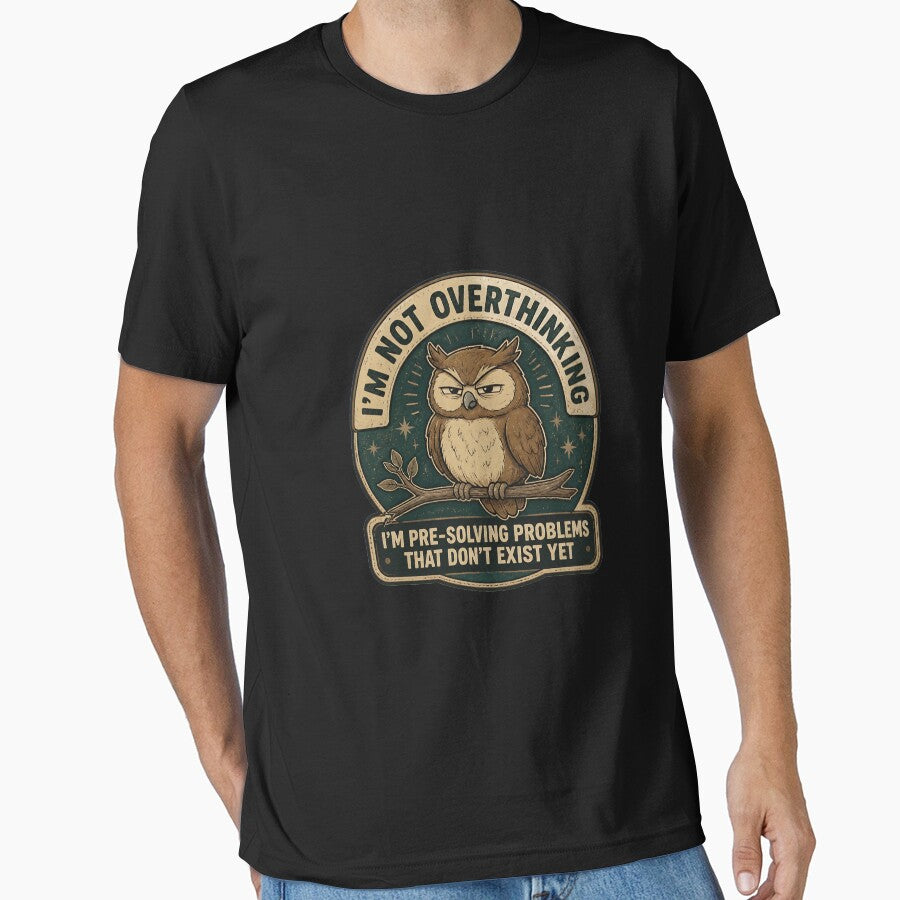 I'm Not Overthinking -Owl funny - Funny Anxiety Quote by leocreatives