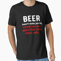 Beer doesn't make you fat by goodtogotees