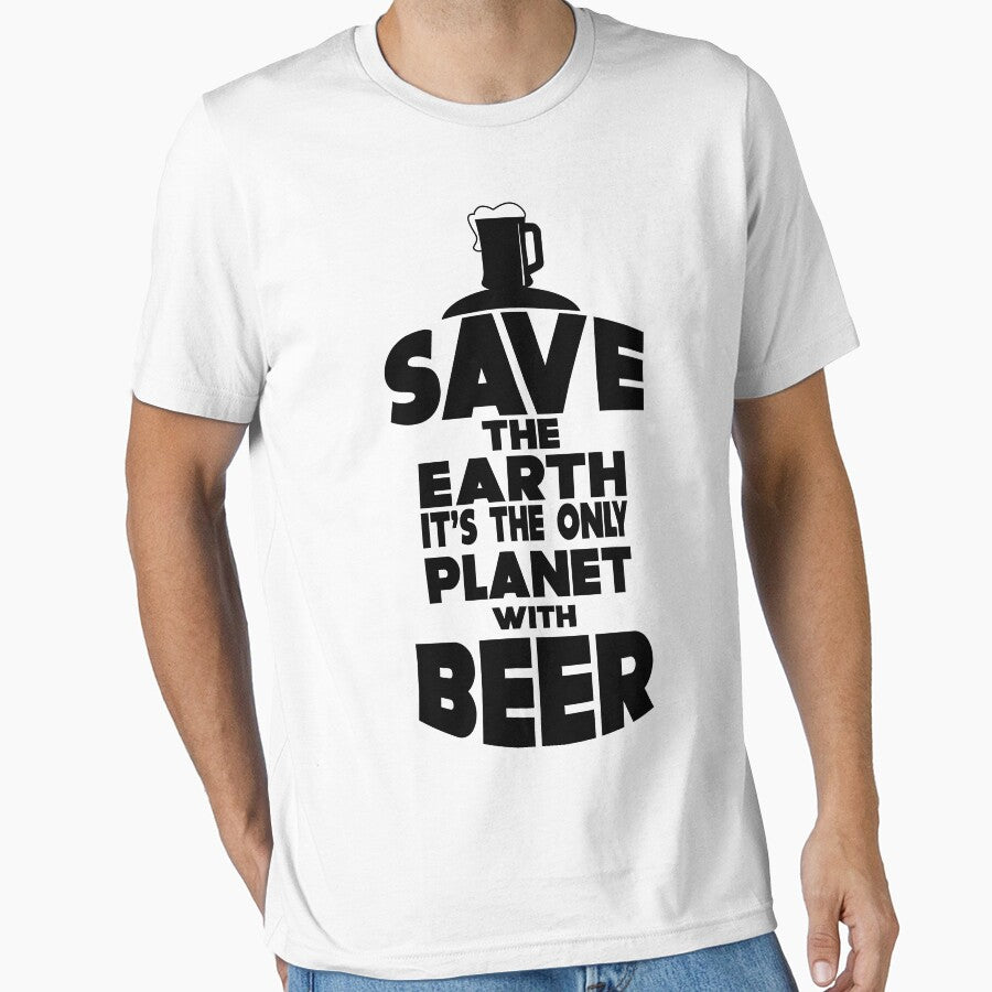 Save the earth. It's the only planet with beer - Funny beer saying. by tillhunter
