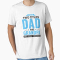 I Have Two Titles Dad And Grandpa And I Rock Them Both by caruku666