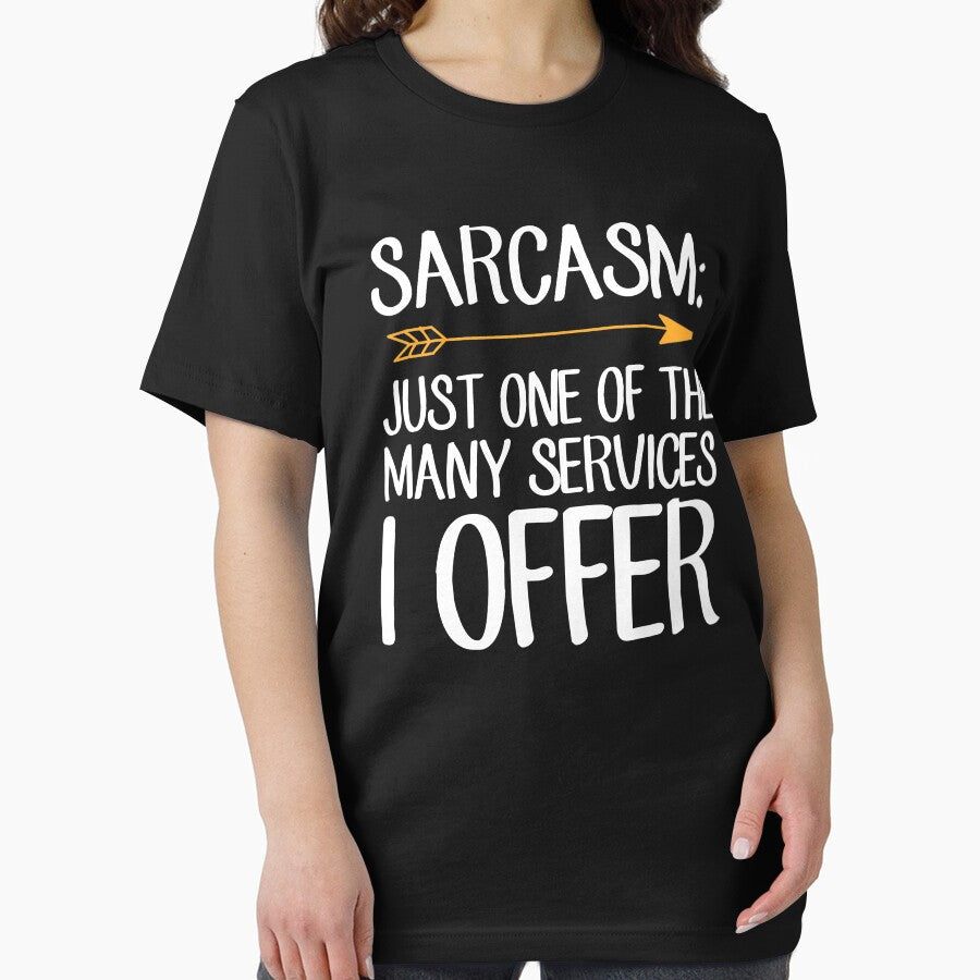 Sarcasm Just One of the many services I offer - Funny Sarcastic by Captain Mood