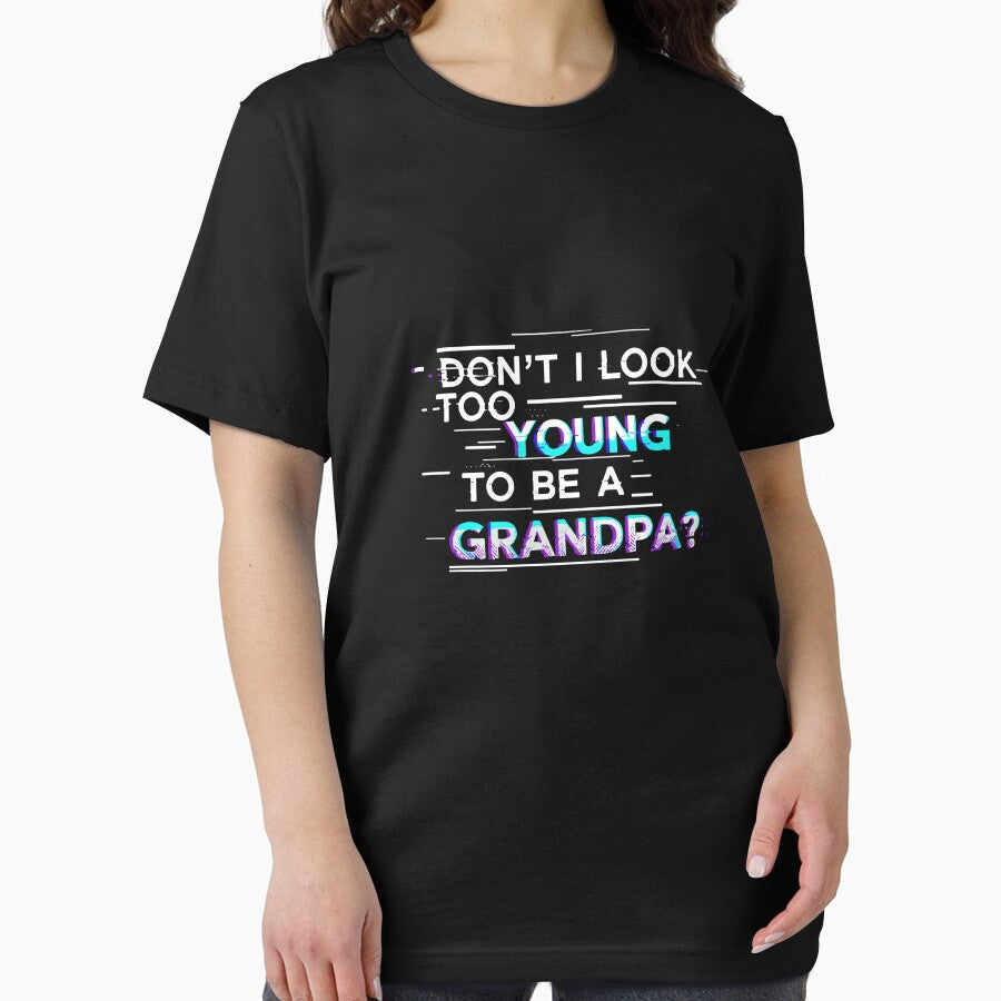 Don't I Look Too Young To Be A Grandpa? Funny Grandfather New Grandparent by SofiBlair