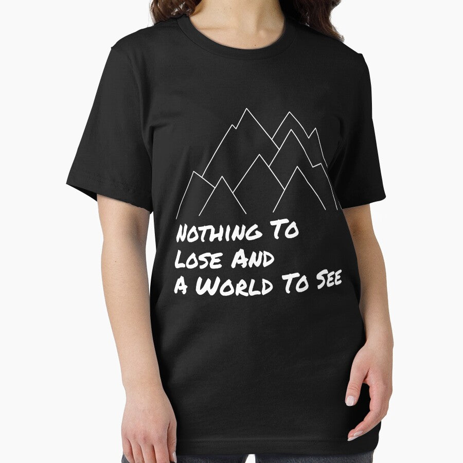 Adventure Quote Design - Nothing to Lose and a World to See! by chriswilson111