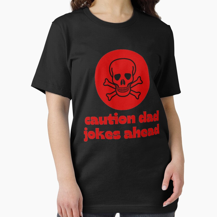caution dad jokes ahead by DreamBigShirts
