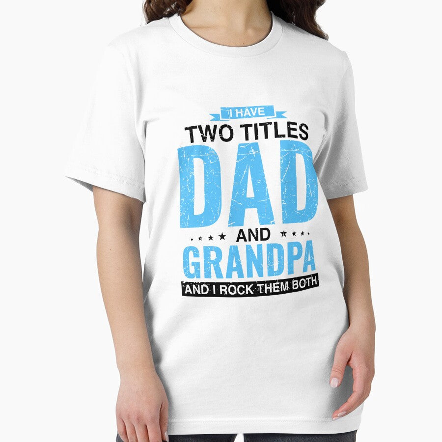 I Have Two Titles Dad And Grandpa And I Rock Them Both by caruku666