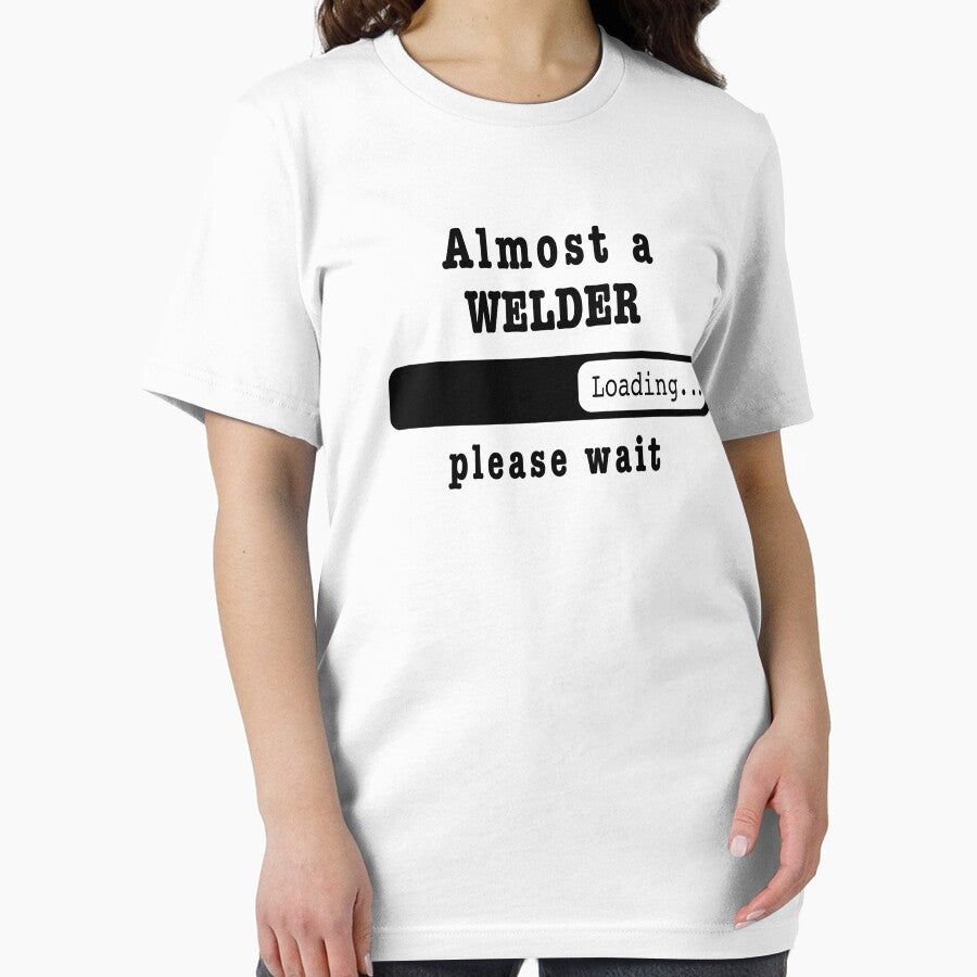 Almost a Welder Loading PLease wait, Funny Welder job shirt, christmas Birthday Welder Gift For Mens Womens Dad Husband by xlnv