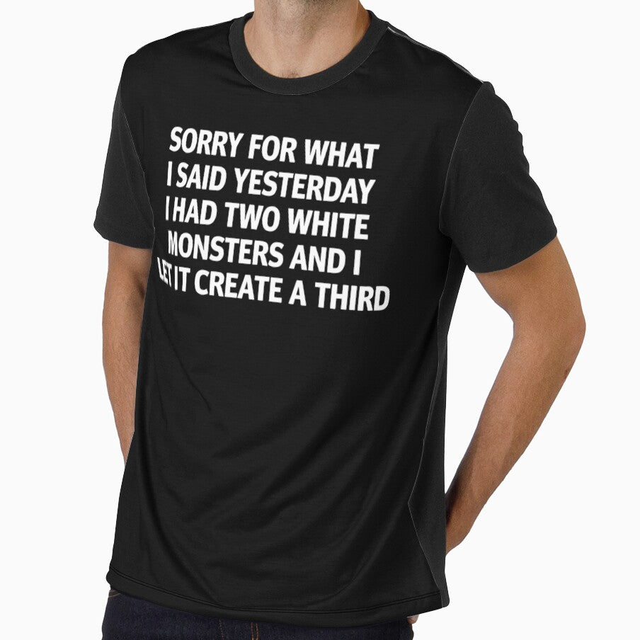 Sorry For What I Said Yesterday I Had Two White Monsters And I Let It Create A Third by kar buncles