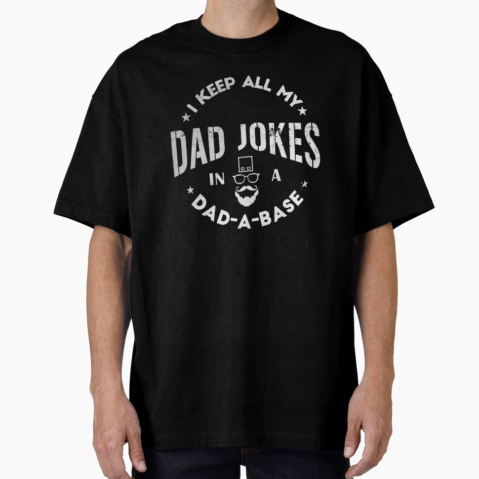 I Keep All My Dad Jokes In Dad a Base by LounisArt