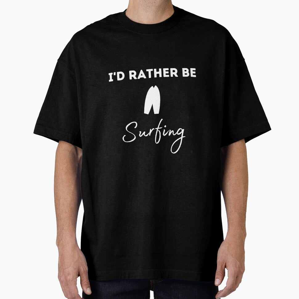 I’d rather be surfing Unisex T-Shirt, Surfing lover, Surfing Party, Surfer Gift, Surfing sport Surfing shirts, Surfing beach, Surfing summer by May K Studio Design