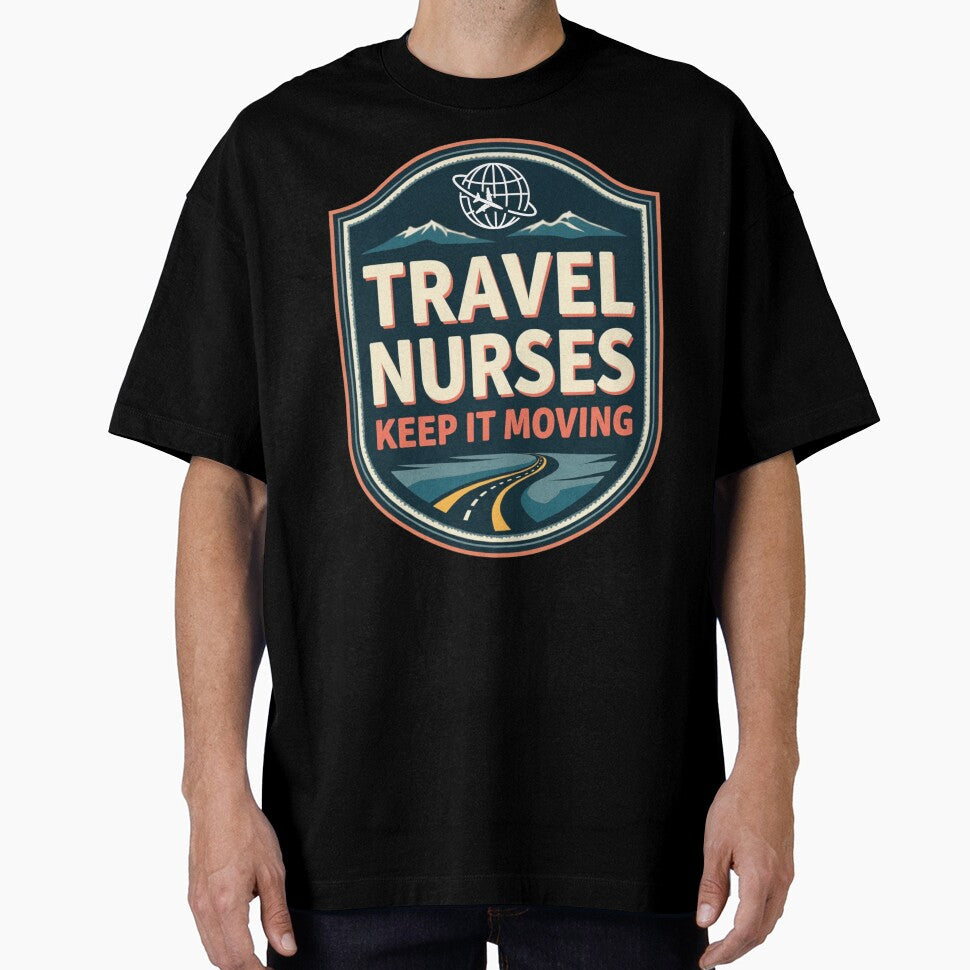 Travel Nurses Keep It Moving by PerkzPrints