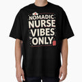 Nomadic Nurse Vibes Only by PerkzPrints
