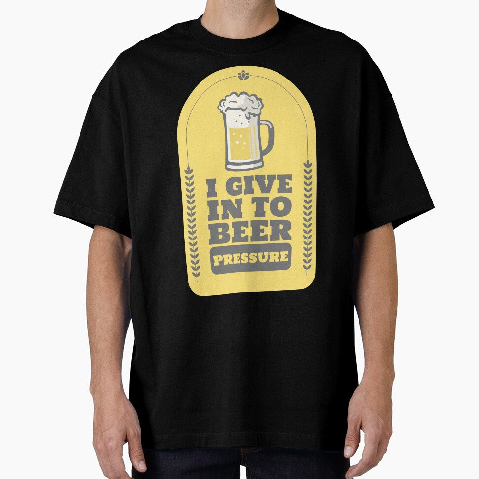 I Give In To Beer Pressure Design by Artpace
