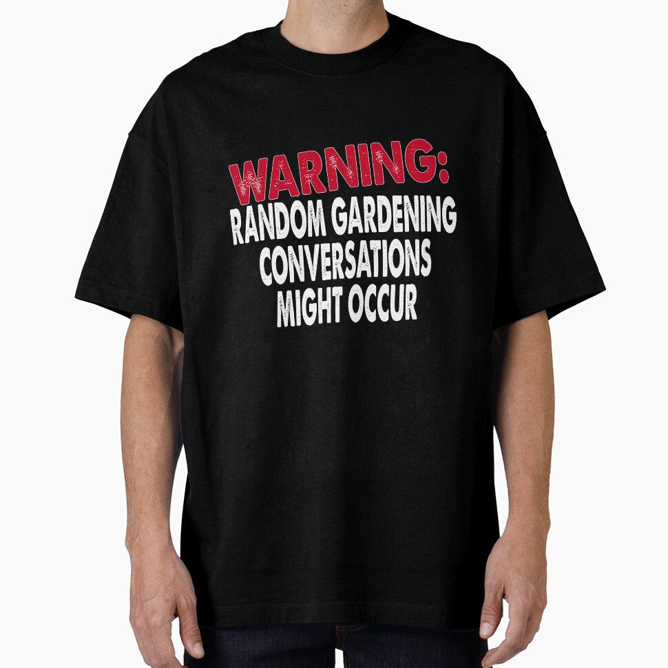 Warning: Random Gardening Conversations Might Occur by TCCPublishing