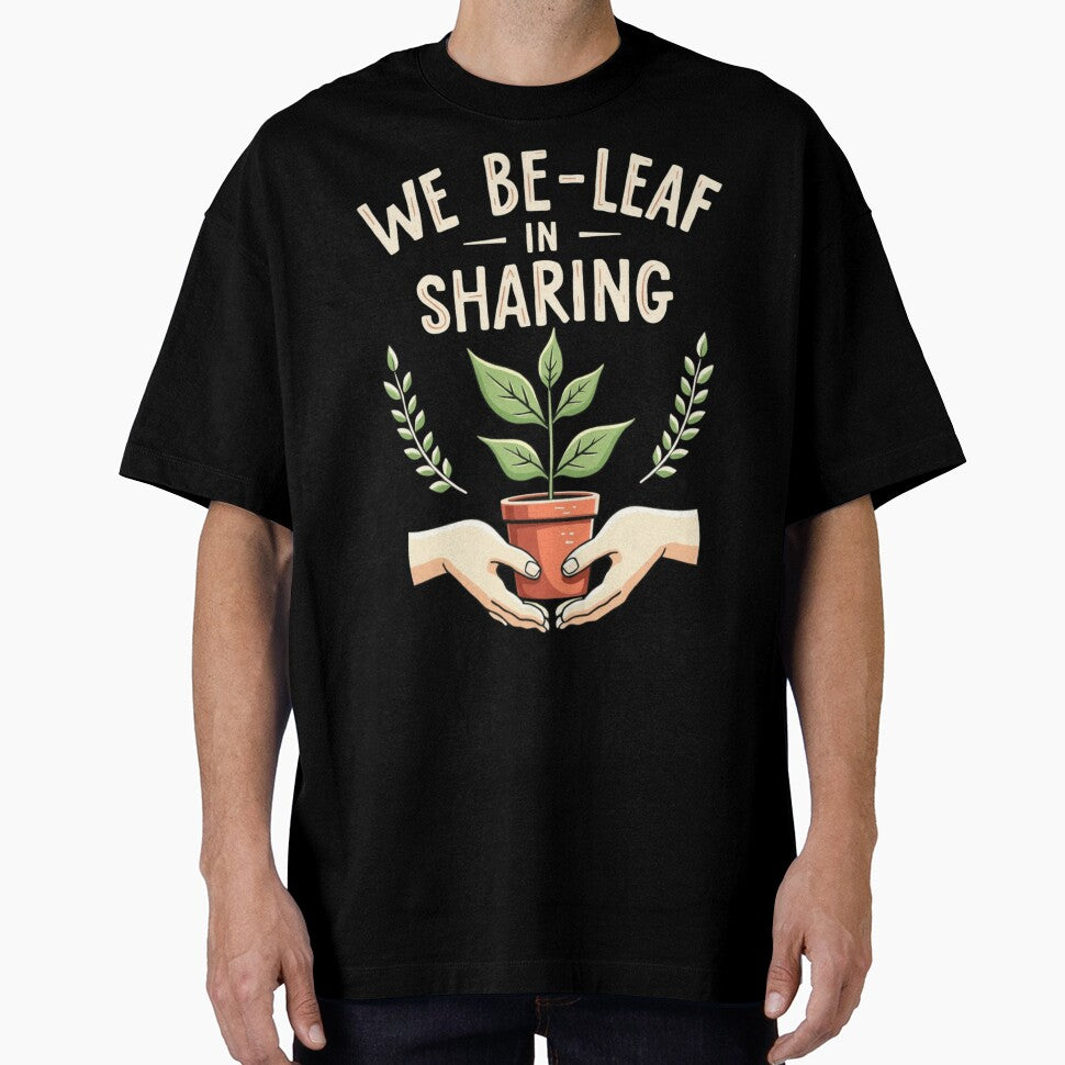 We Be-Leaf In Sharing by PerkzPrints