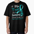 I Wear Teal For Someone ANXIETY DISORDER Awareness by Adropine