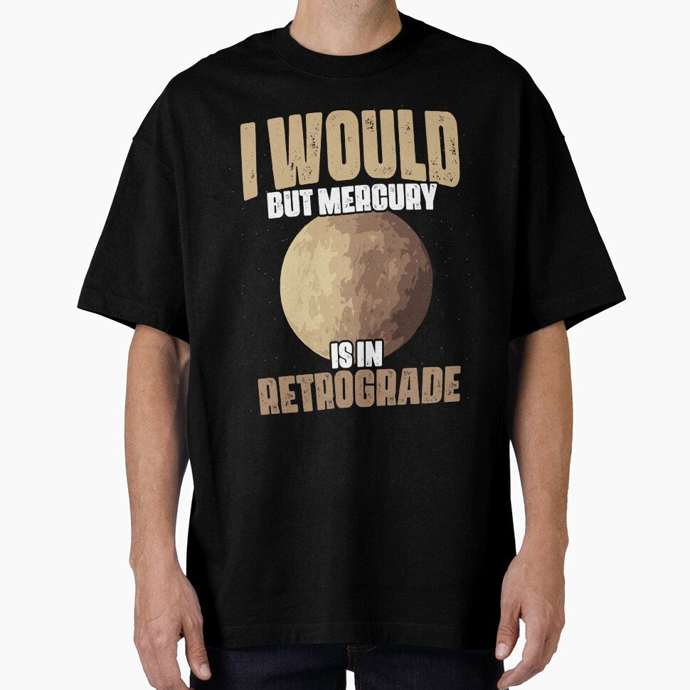 Funny Mercury Is In Retrograde For An Astrology Astrologer by Nessshirts