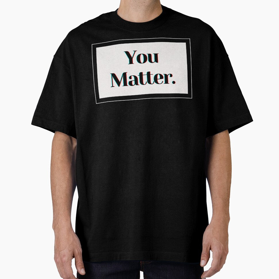 You Matter. by PostiveText