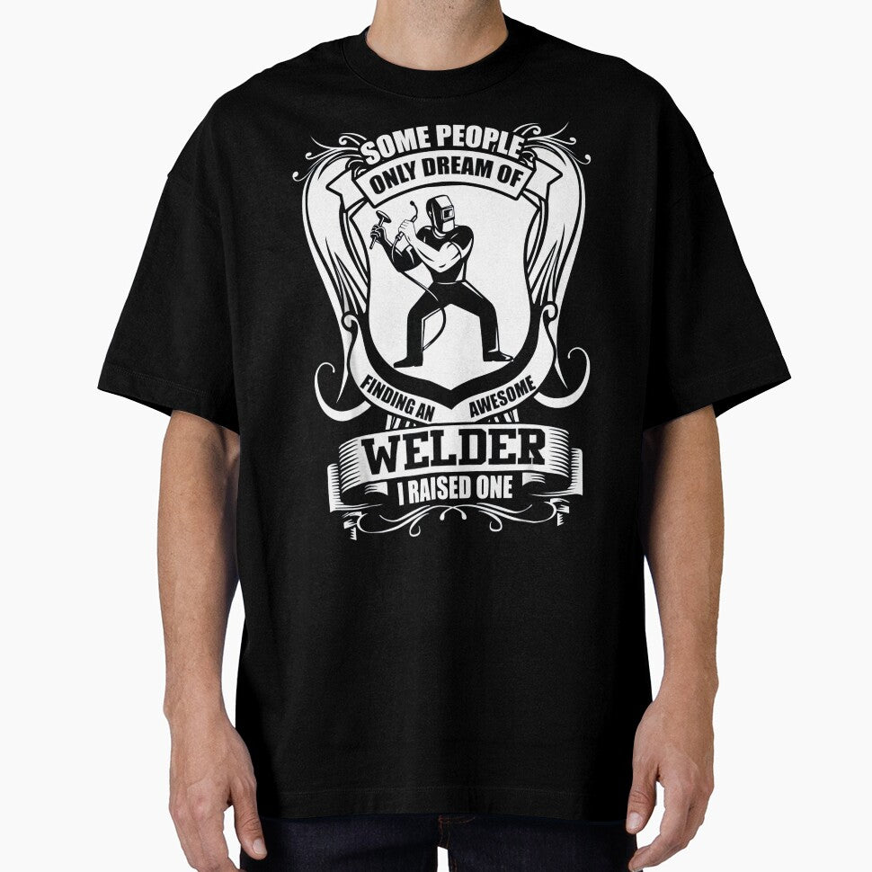 Some People Only Dream Of Finding an Awesome Welder I raised one by GeniusDesignArt