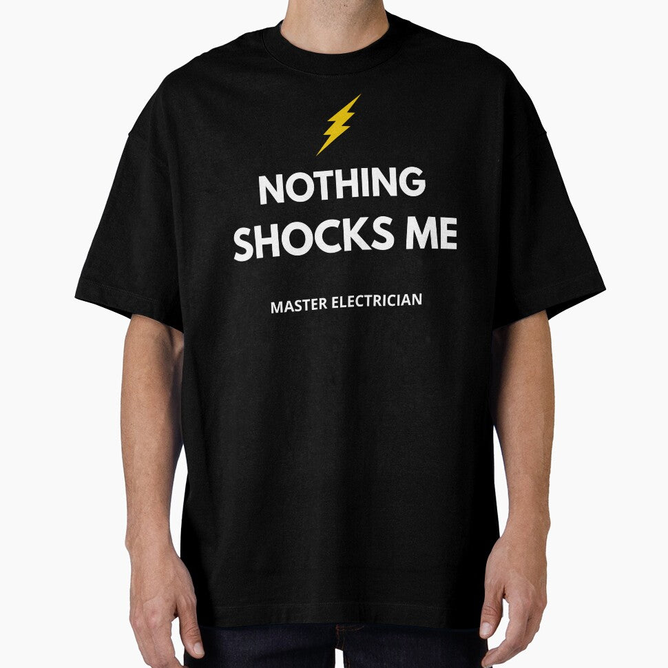 Funny Electrician Shirt – Master Electrician Nothing Shocks Me – Electrician Gift by JobLifeTees