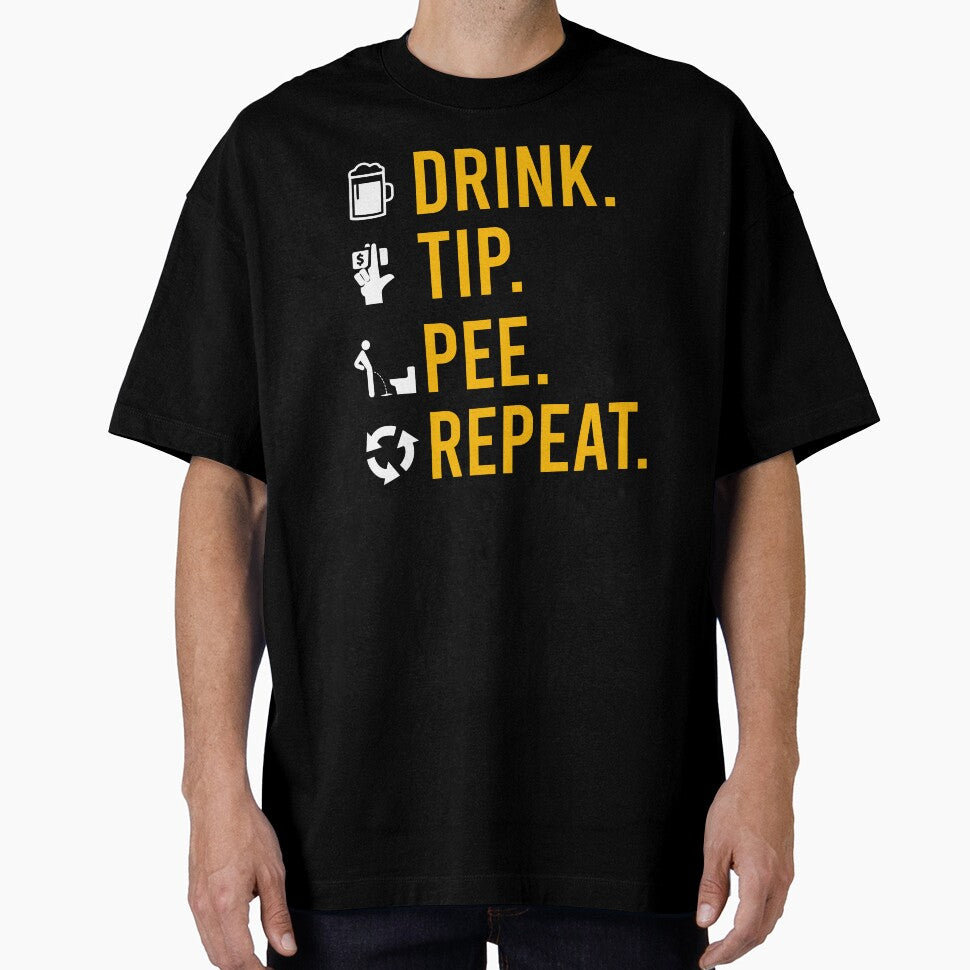 DRINK TIP PEE REPEAT by CosmicHype
