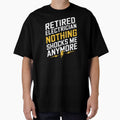 Retired Electrician - Nothing Shocks Me Anymore. Perfect gift for retired electricians who love humor and pride in their trade. by Zyziowsky