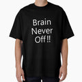 Brain Never Off! – Funny Overthinking Shirt / Introvert Humor Tee by aliceoutline
