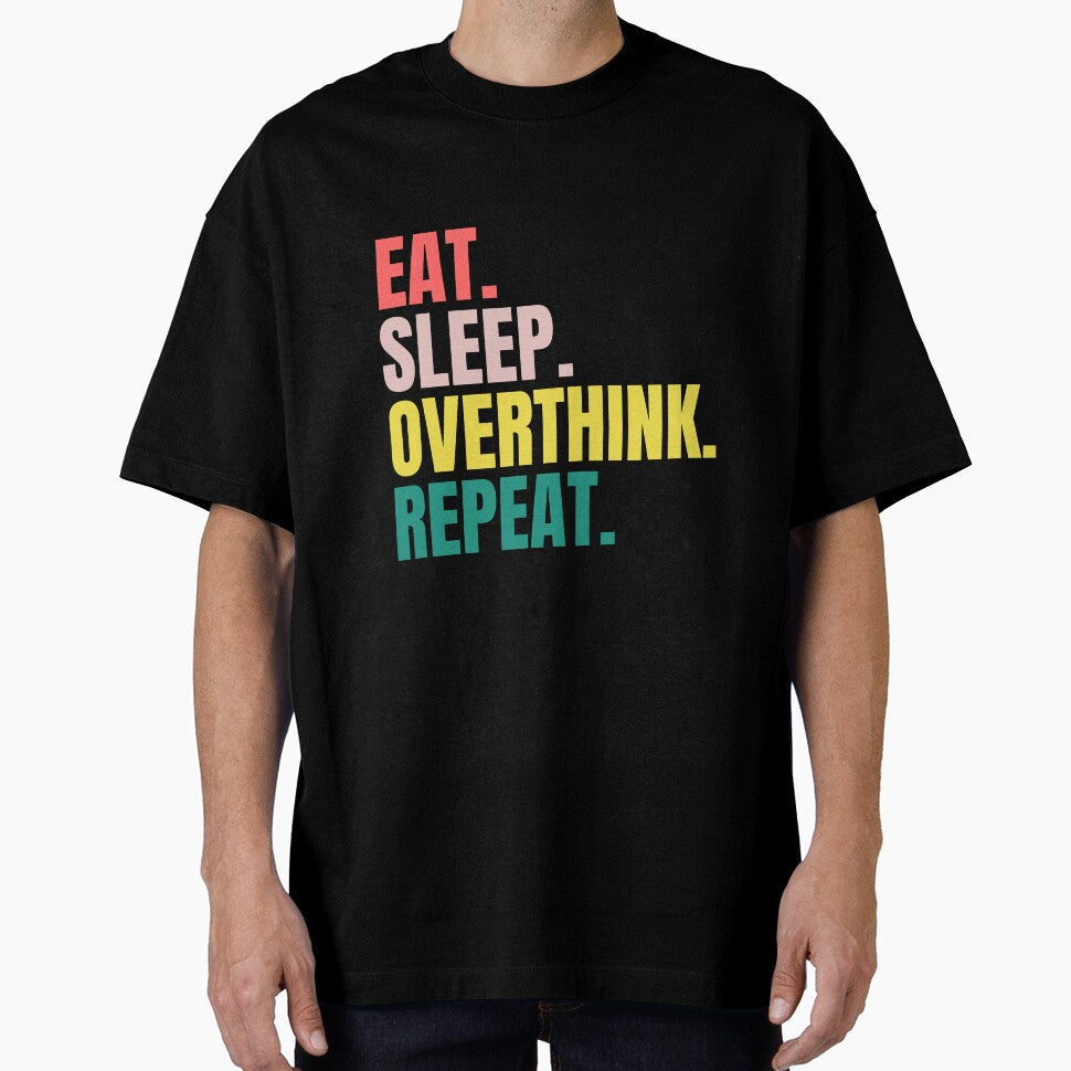 Funny Eat Sleep Overthink Repeat Colorful by Nepaz-Designs