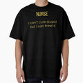 Nurse I Can’t Cure Stupid But I Can Treat It by Tws-Tees