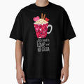 All I Need Is Love And Hot Cocoa Valentine's Day by Gordon Nelson