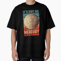 Funny It's Not Me Mercury Is In Retrograde For An Astrologer by Nessshirts