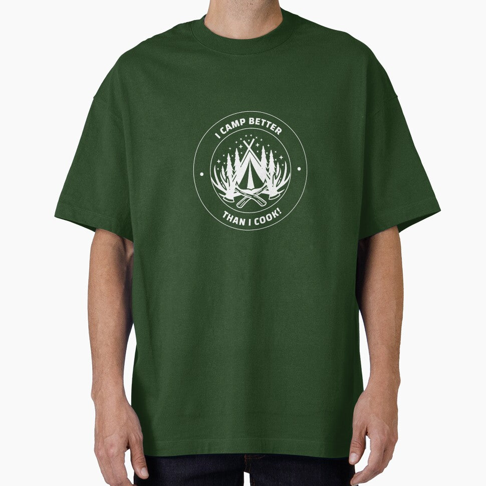 I Camp Better Than I Cook T Shirt by Bingley-Tees