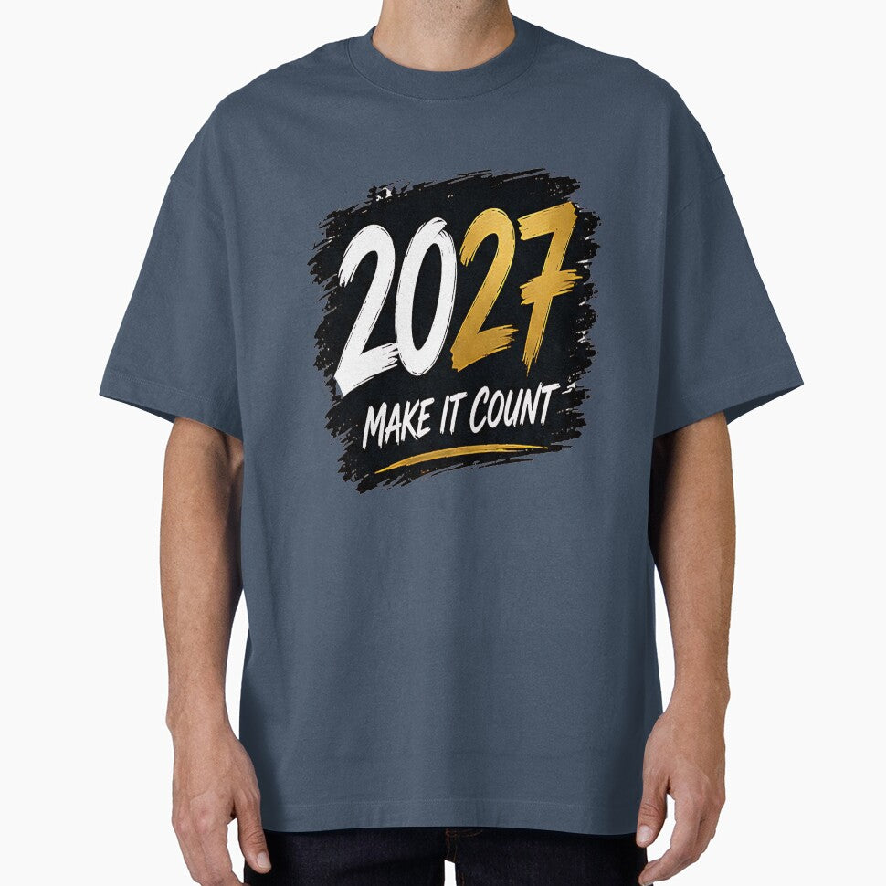 2027 Make It Count T-Shirt by DealNest