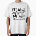 Mama needs coffee lots and lots of coffee by 1PRINTORA1