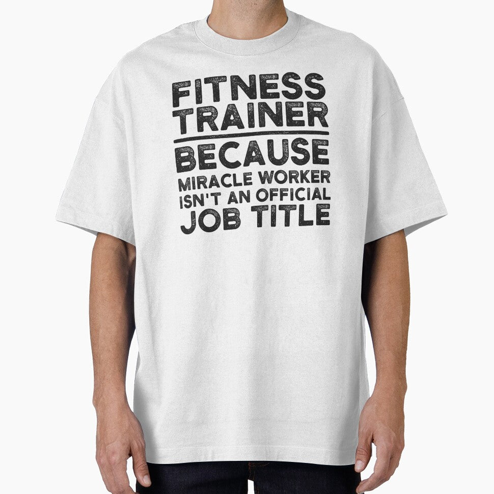 Fitness Trainer Because Miracle Worker Isn't An Official Job Title by UneDesigns