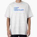 I Came I Saw I Overthought Funny Quote by jianina-alondra