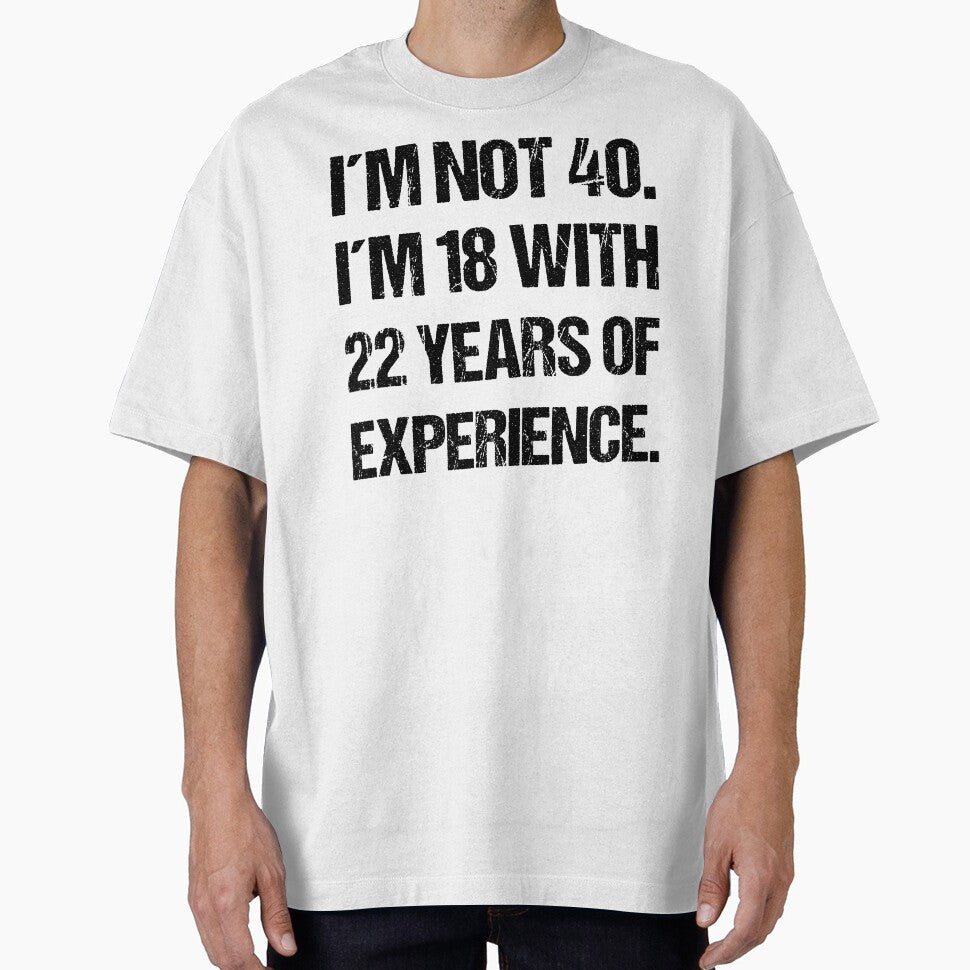 40th Birthday Funny 18 Plus 22 Years by Loona97