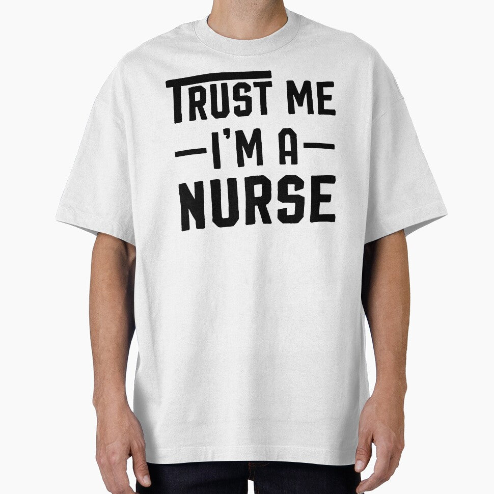 Nurse Gift - Trust Me I'm A Nurse - Nurse Shirt by Noussairox