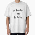 My Saturdays Are For Surfing by supernova23