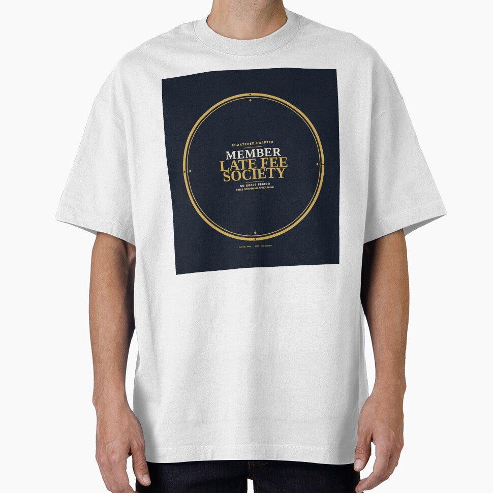 Member Late Fee Society by PhoenixTShirtz