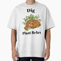 Dig Plant Relax by SarcasticTeez