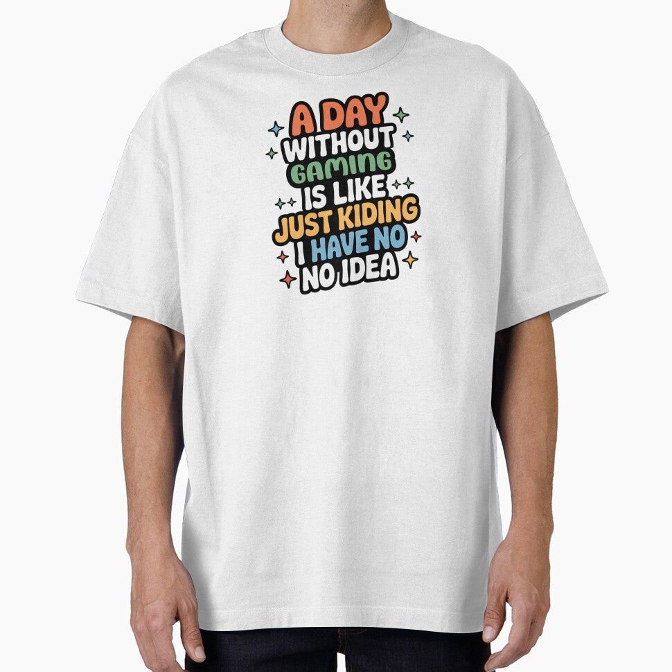 A Day Without Gaming Is Like Just Kidding - Cool & Funny Gaming Lover by Watsonarts
