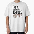I'M A NIGHTMARE BEFORE COFFEE FUNNY by medbouk1