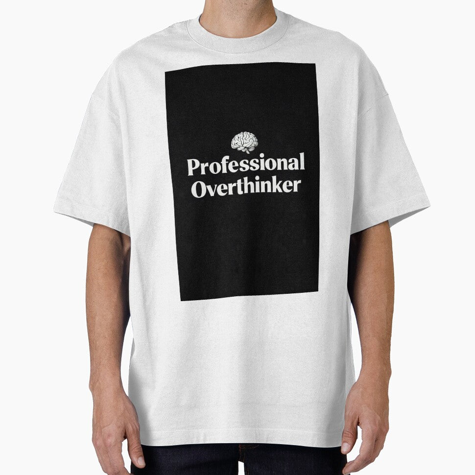 Professional Overthinker – I Already Regret Everything T-Shirt by Print Forge Studio