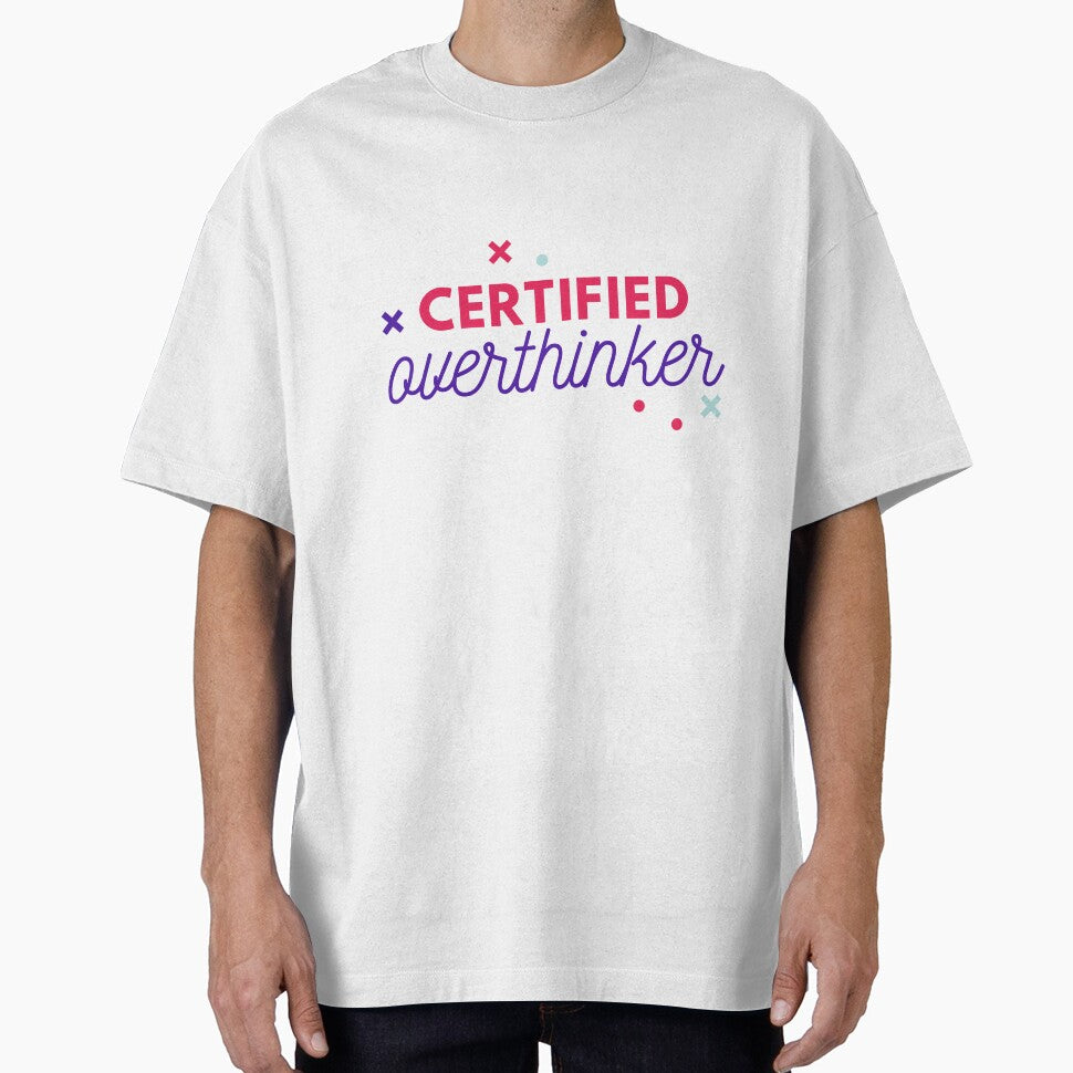 Overthinking Kills Your Happiness Certified Overthinker by SweetbeStore