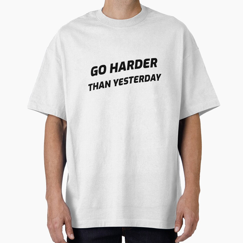 Go harder than yesterday by josephsteez