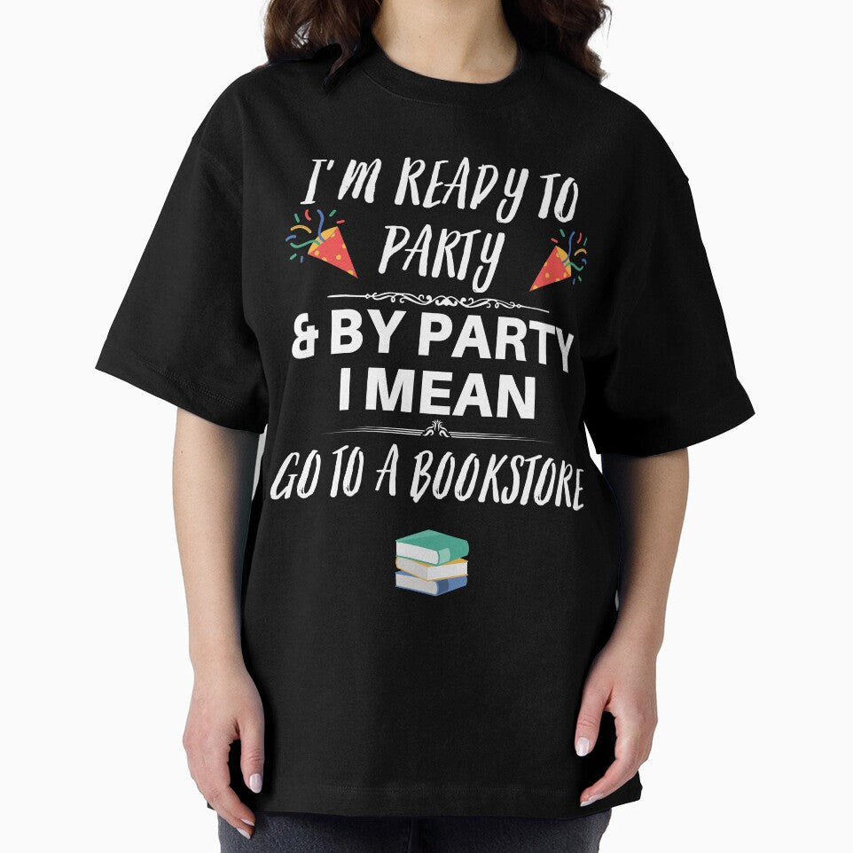 I'm Ready to Party by NiftyTees