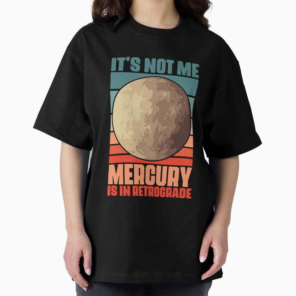 Funny It's Not Me Mercury Is In Retrograde For An Astrologer by Nessshirts