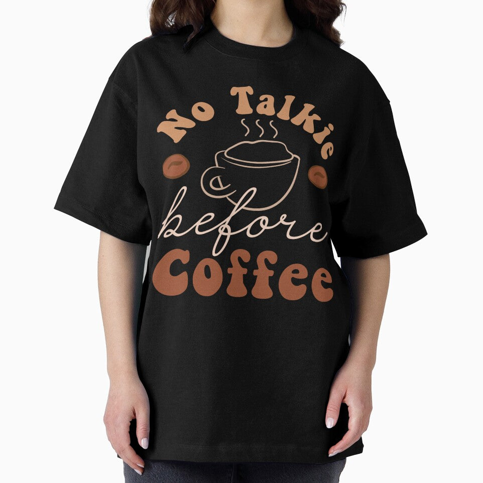 No Talkie Before Coffee by Joanne's Art